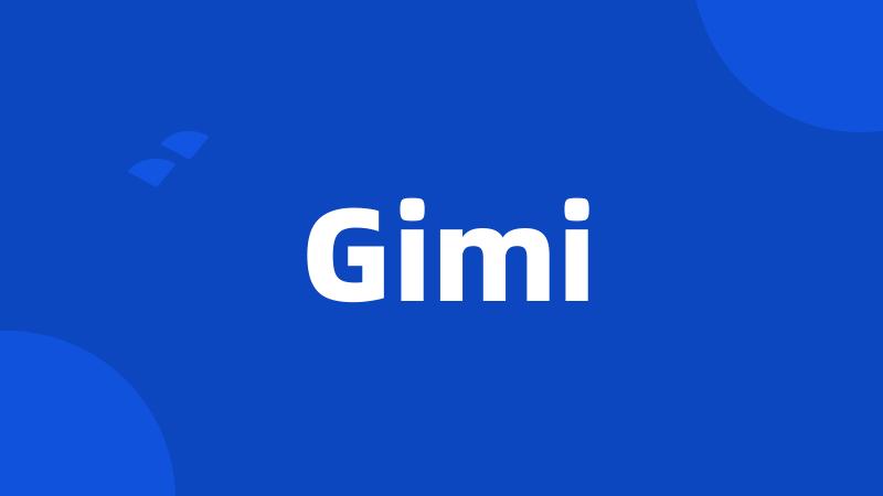 Gimi