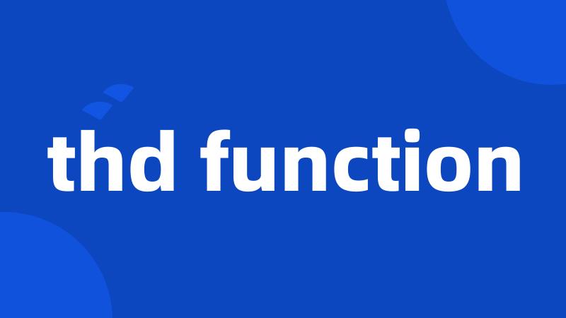 thd function