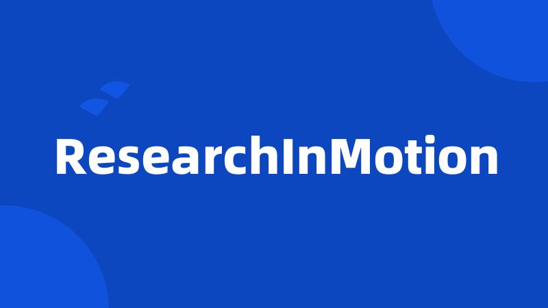 ResearchInMotion