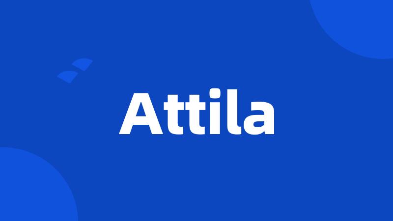 Attila