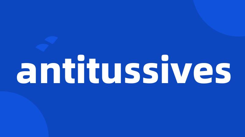 antitussives