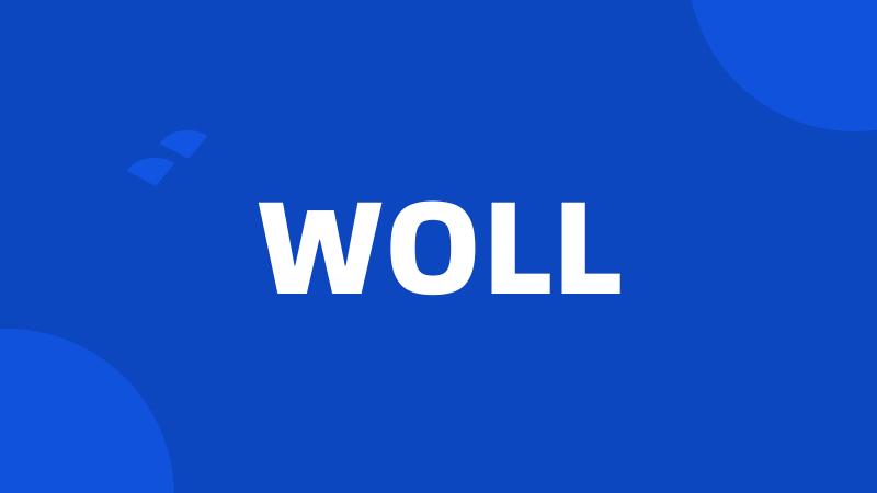 WOLL