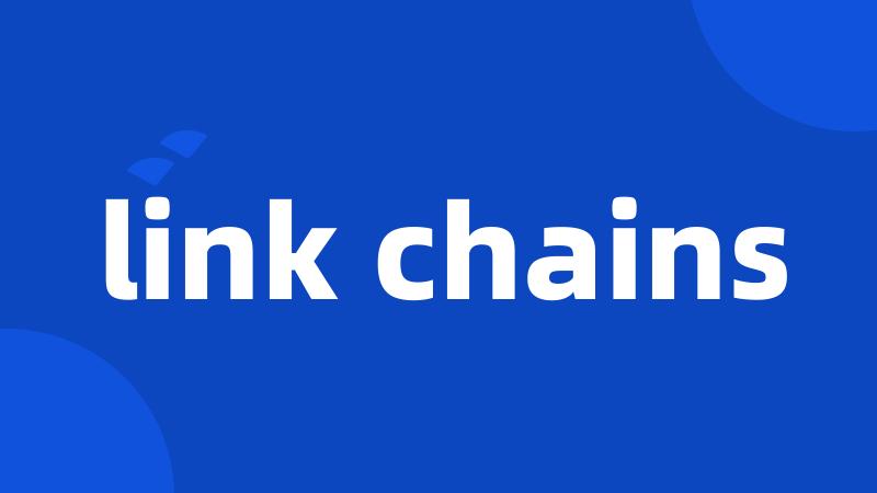 link chains