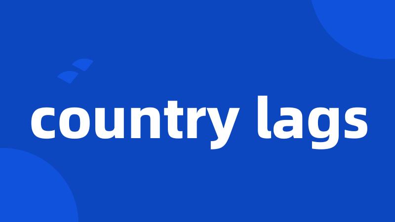 country lags