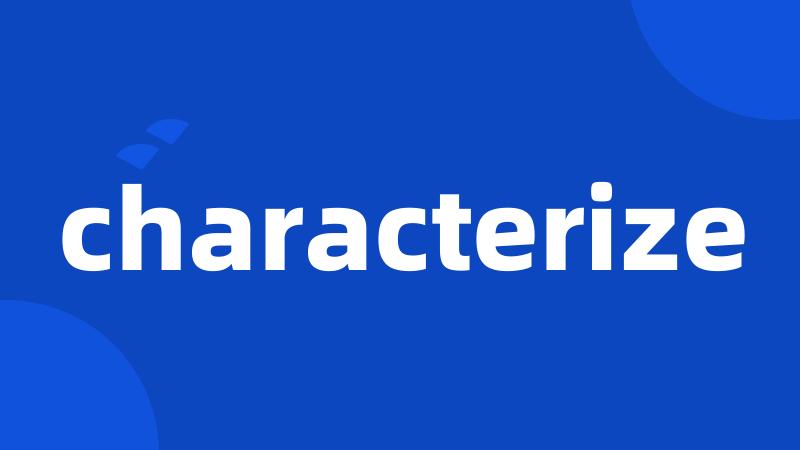 characterize