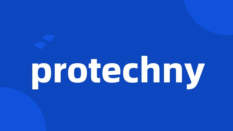 protechny