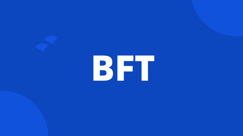 BFT