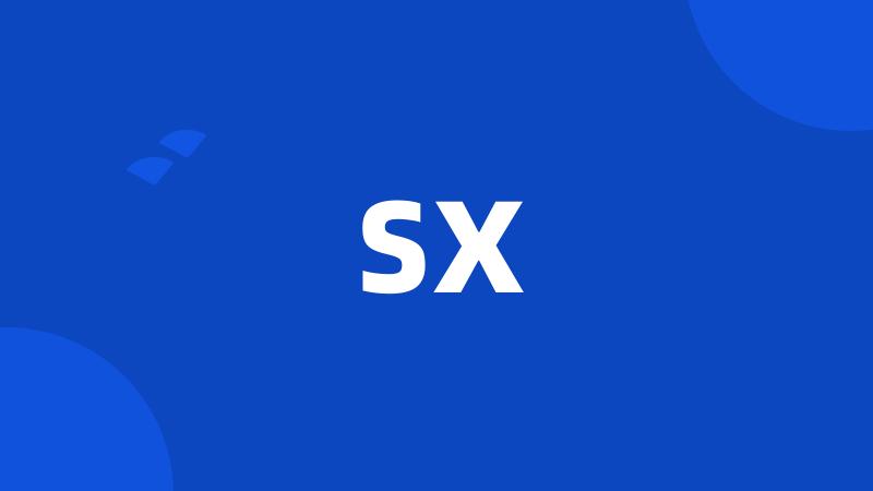 SX