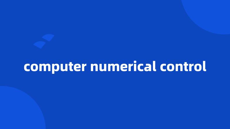 computer numerical control