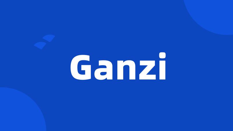 Ganzi