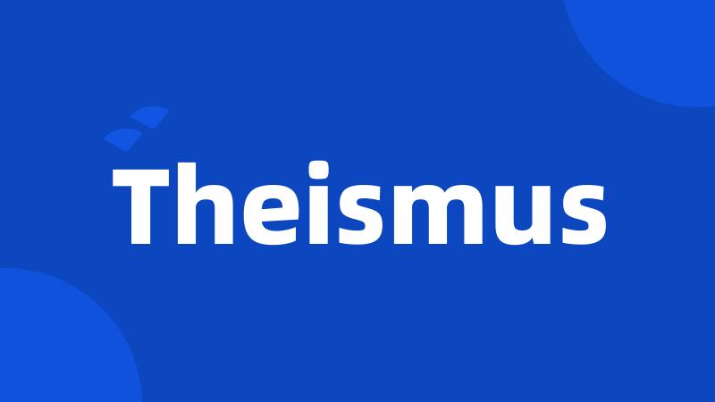 Theismus