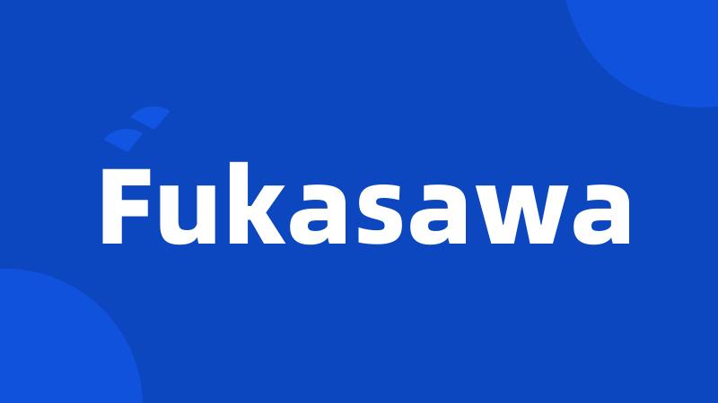 Fukasawa