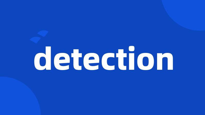 detection