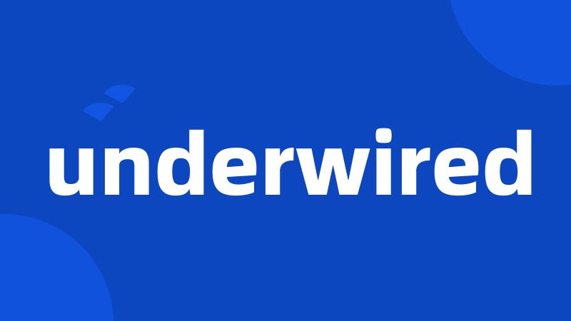 underwired