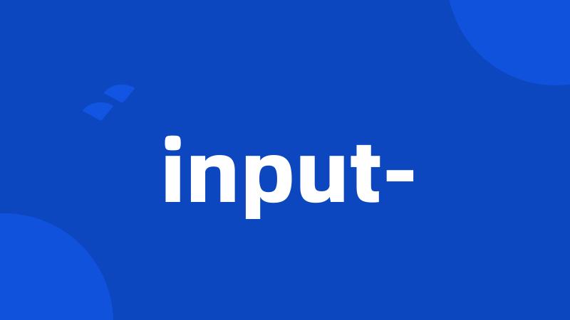 input-