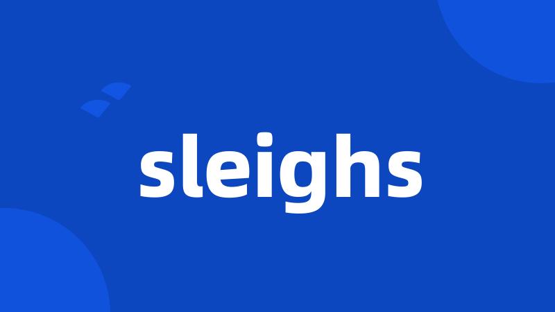 sleighs