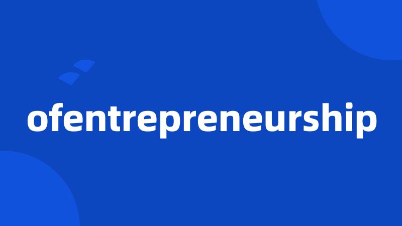 ofentrepreneurship