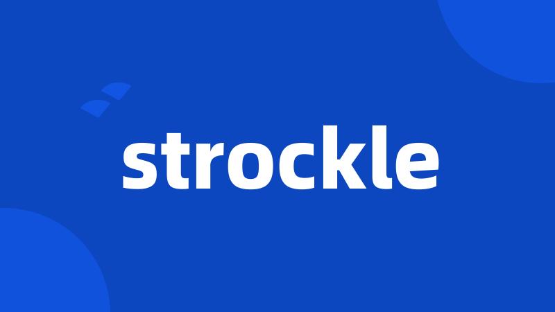 strockle