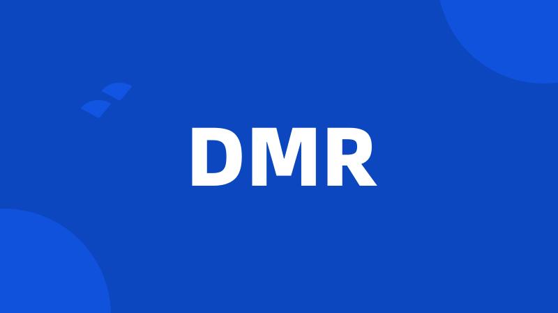 DMR