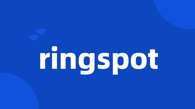 ringspot