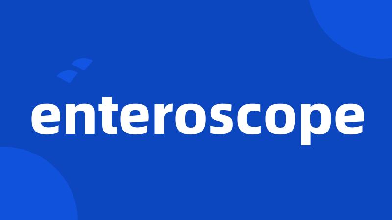 enteroscope