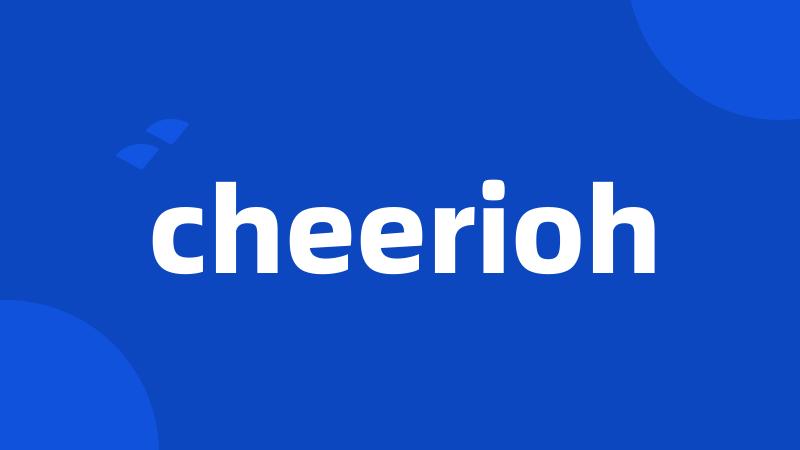 cheerioh