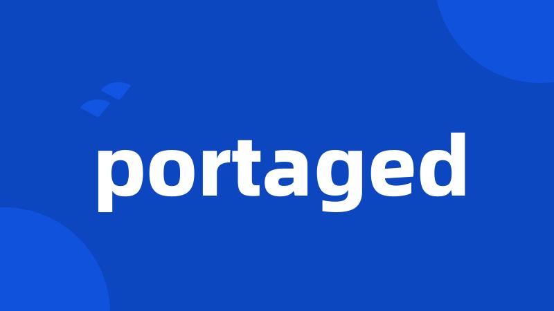 portaged