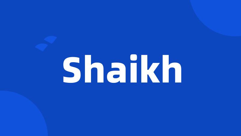 Shaikh