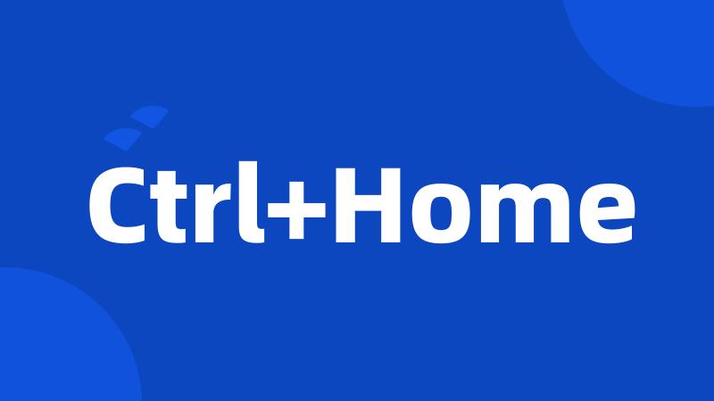 Ctrl+Home