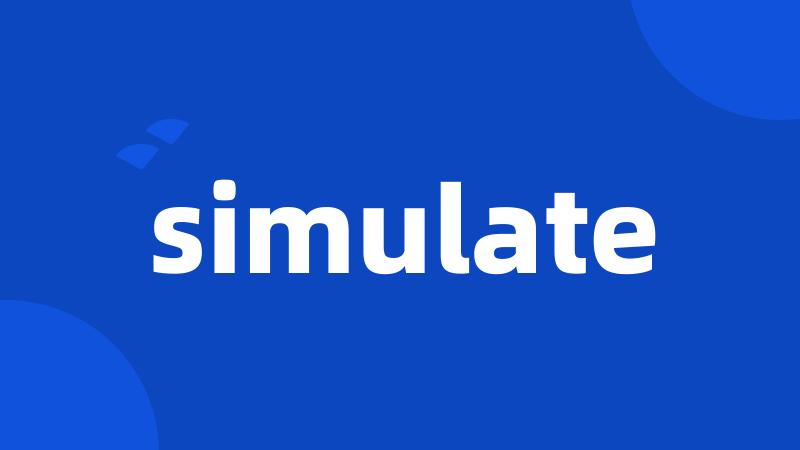 simulate