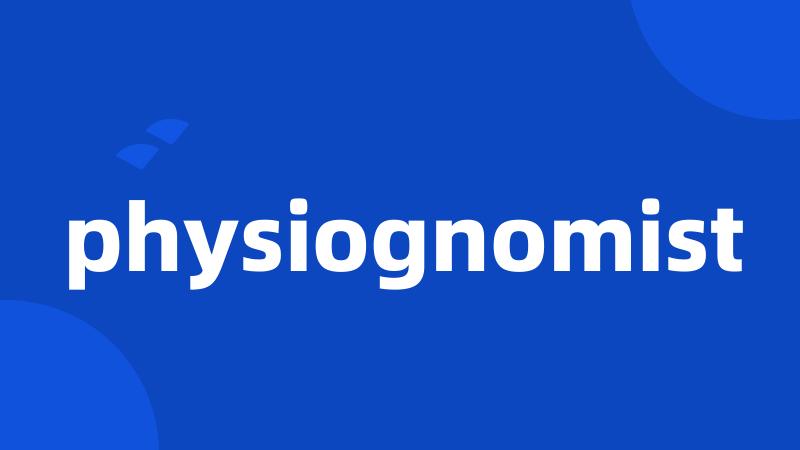 physiognomist