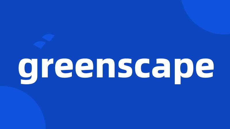 greenscape