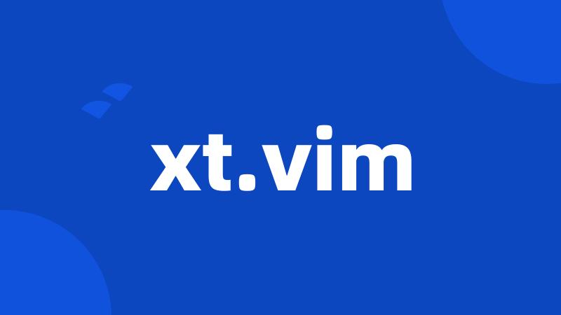 xt.vim