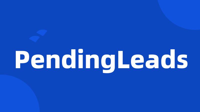 PendingLeads