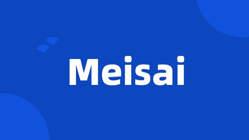 Meisai