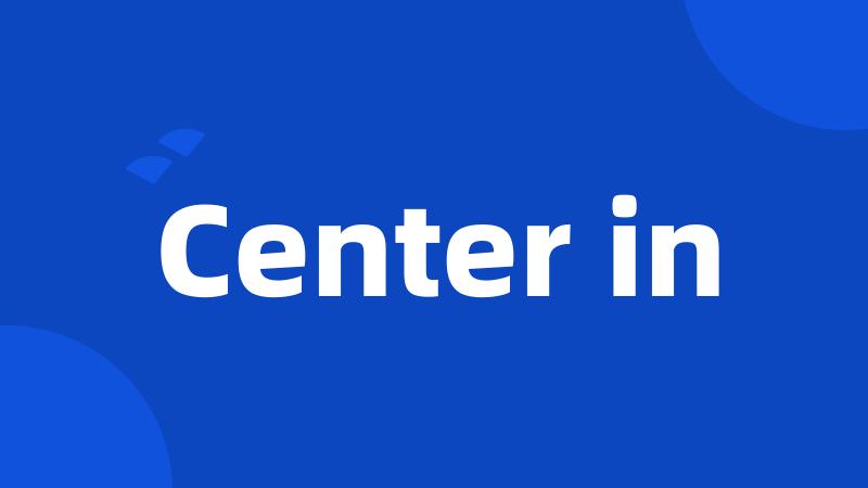 Center in