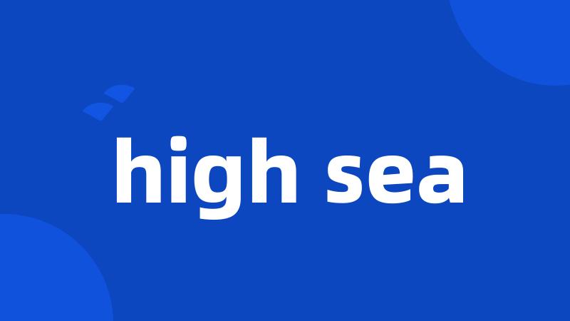 high sea