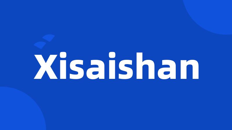 Xisaishan