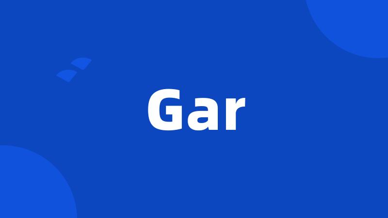 Gar