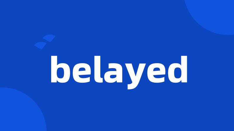 belayed