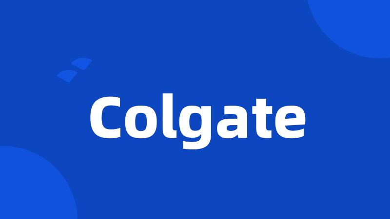 Colgate