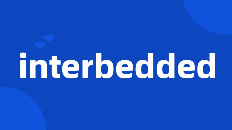 interbedded