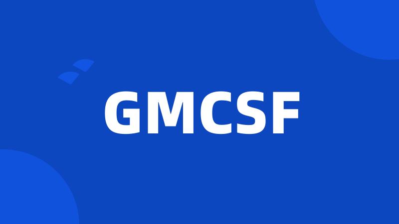 GMCSF