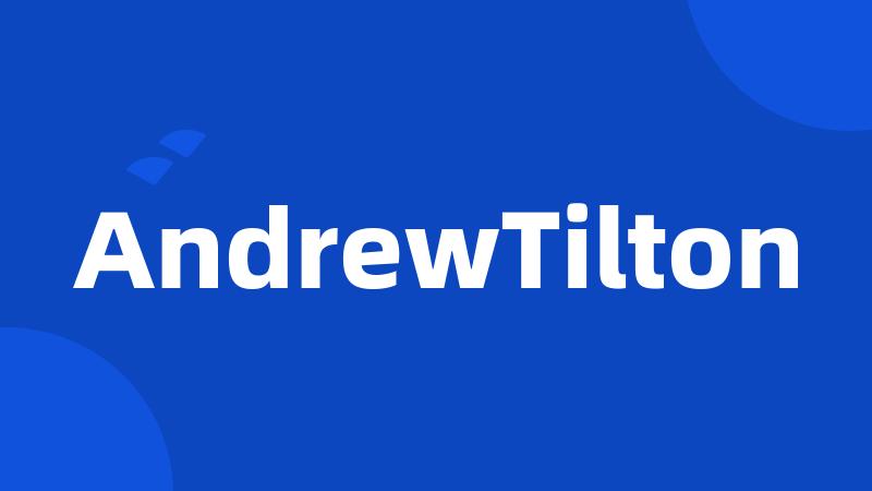 AndrewTilton