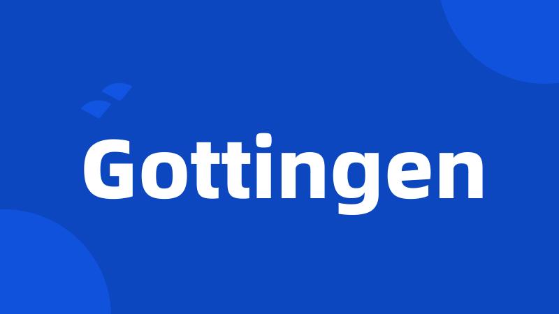 Gottingen