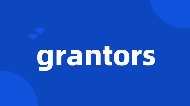 grantors