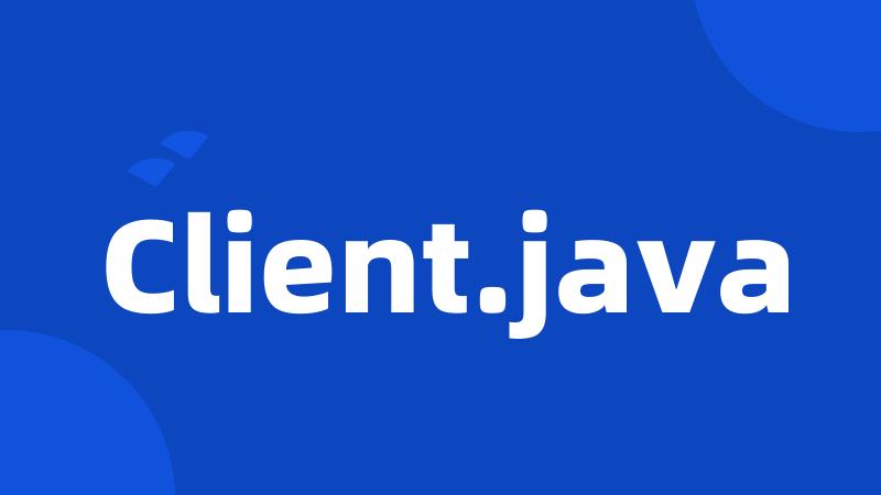 Client.java