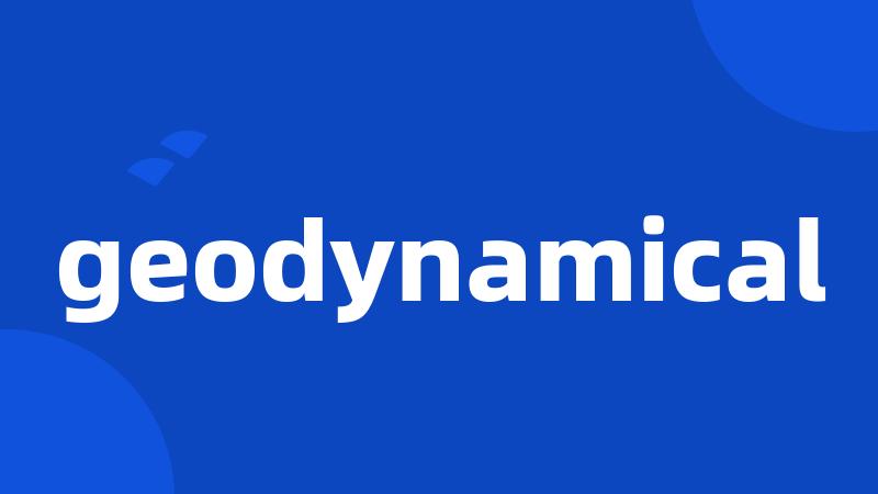 geodynamical