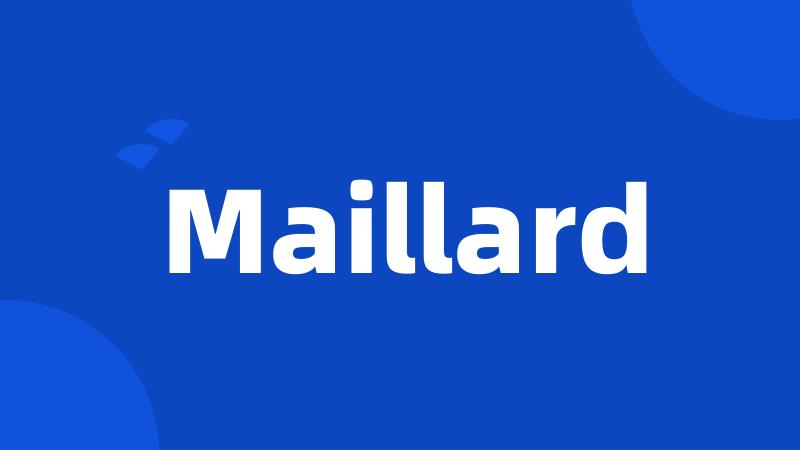 Maillard