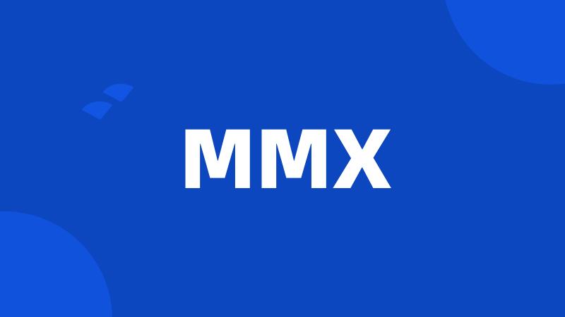 MMX